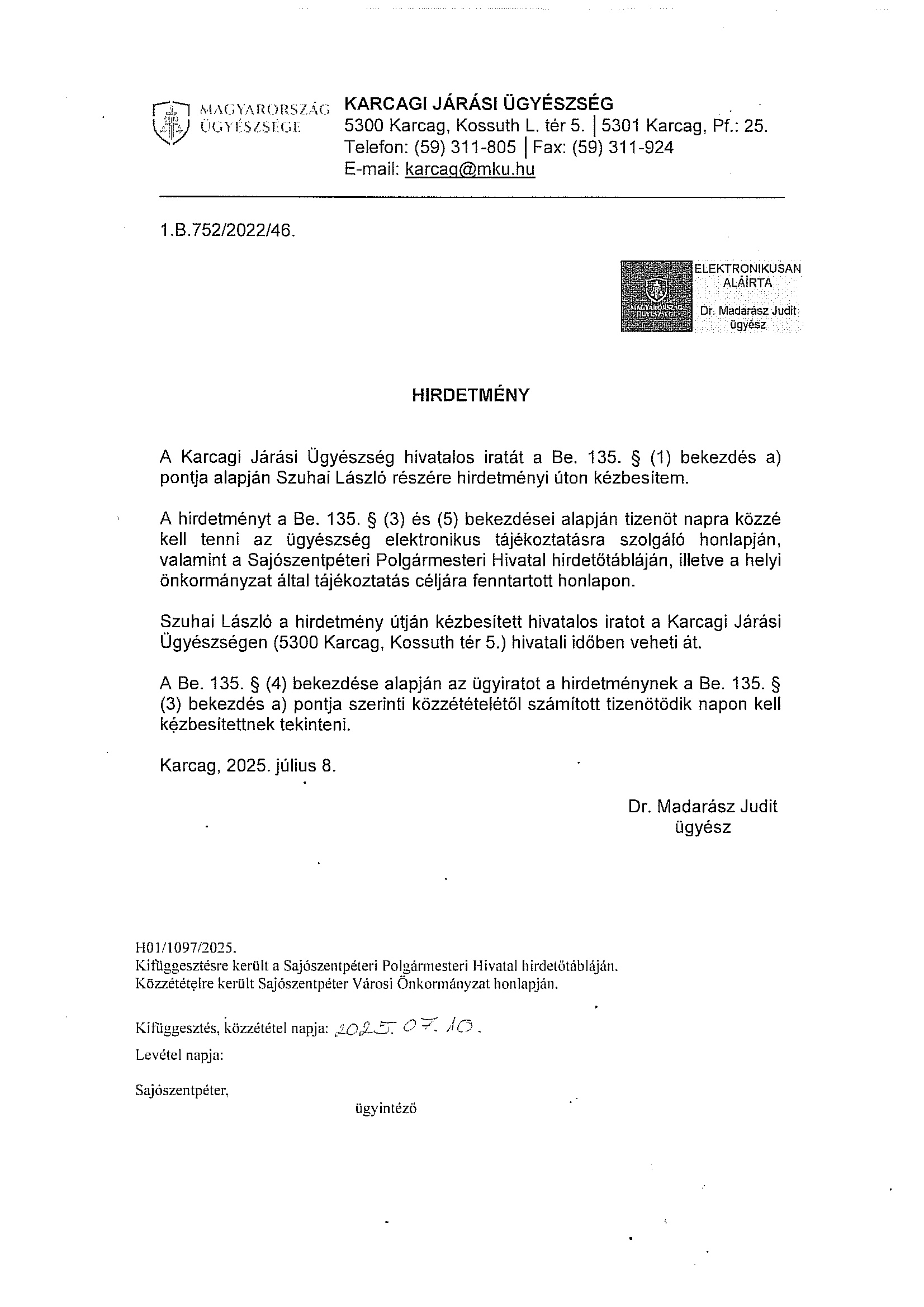 A Karcagi Járási Ügyészség 2025. Július 8. napján kelt 1.B.752/2022/46. számú hirdetménye