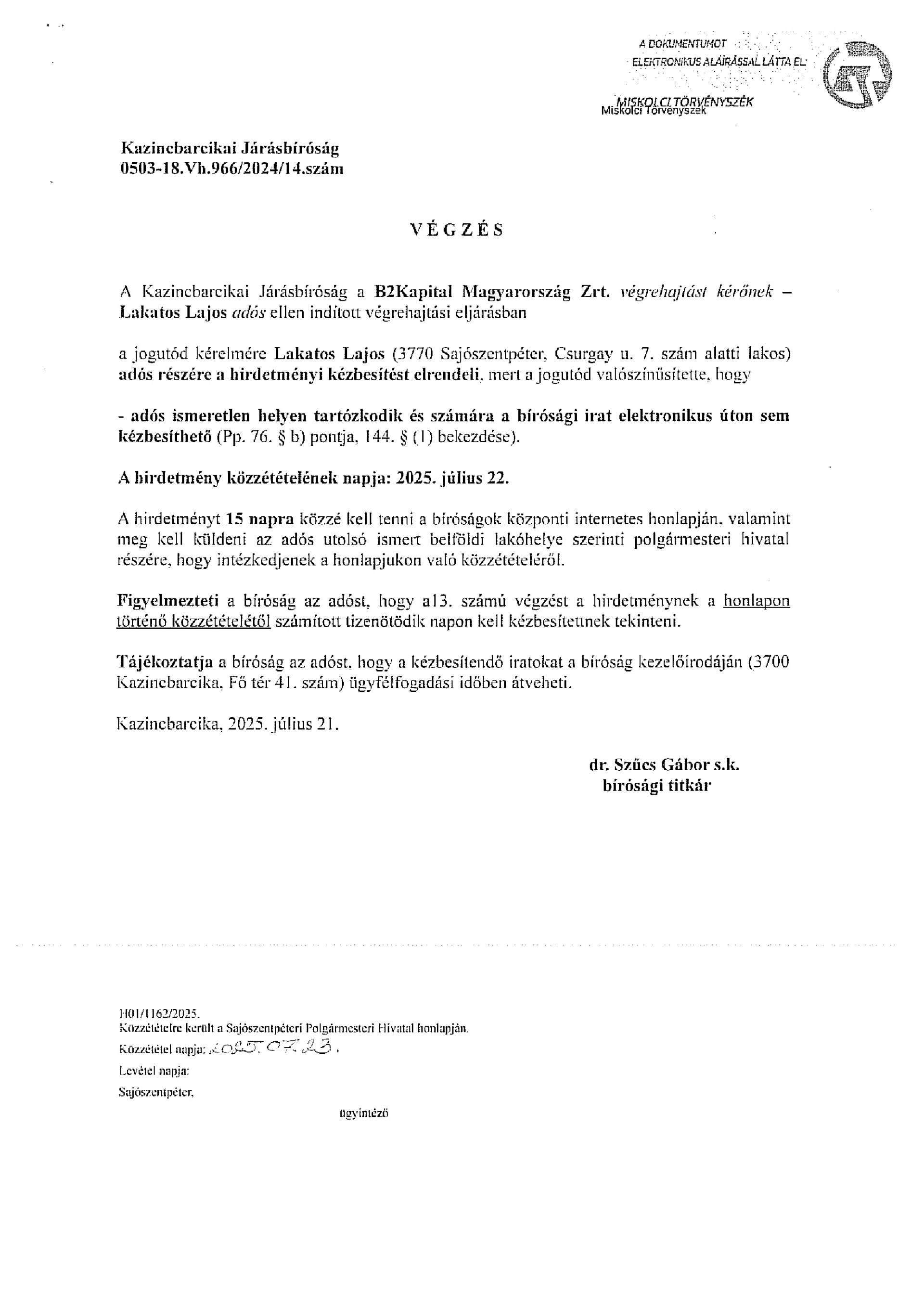 A Kazincbarcikai Járásbíróság 2021. július 21. napján kelt 0503-18.Vh.966/2024/14. számú végzése
