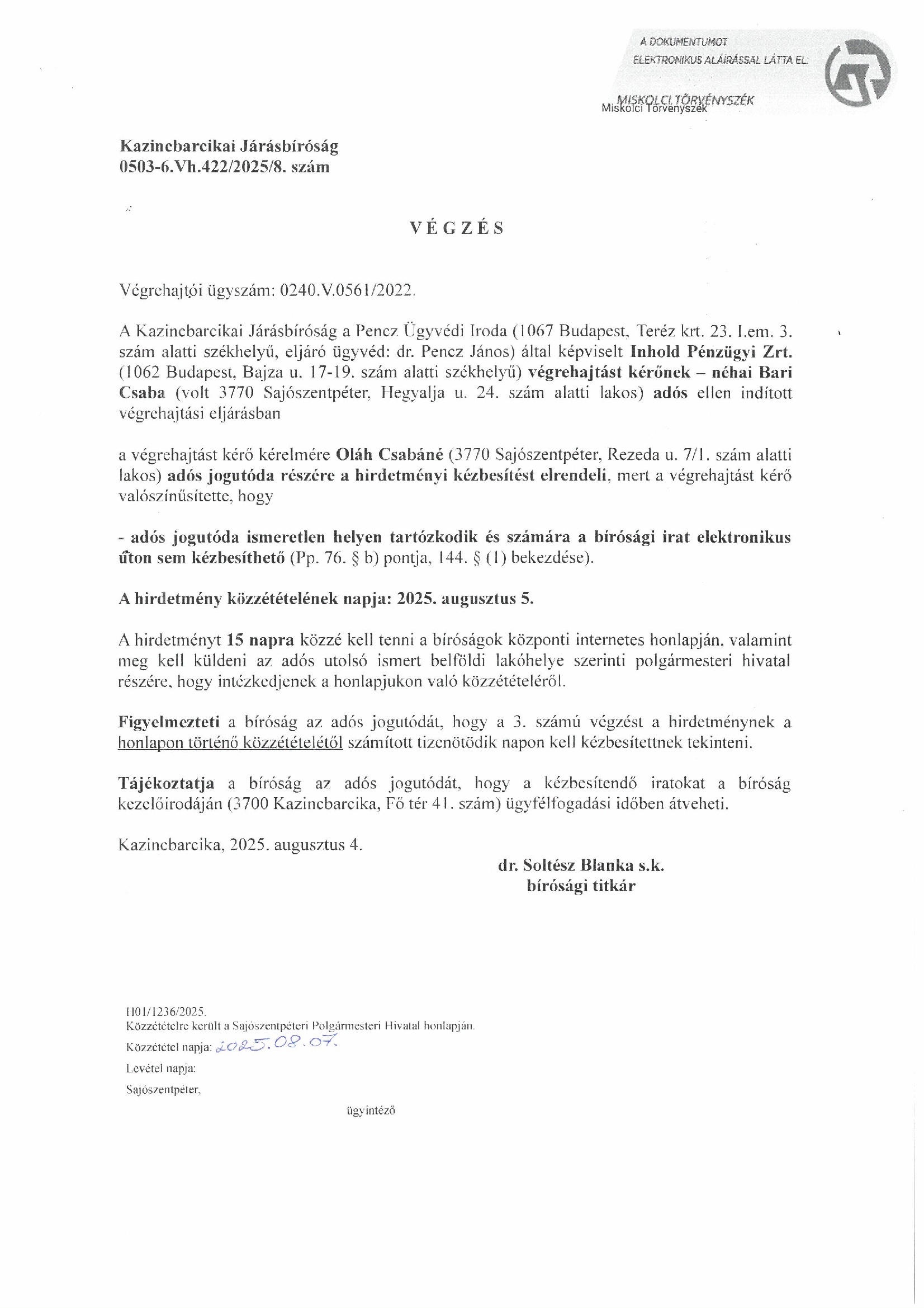 A Kazincbarcikai Járásbíróság 053-6.Vh.422/2025/8. számú végzése