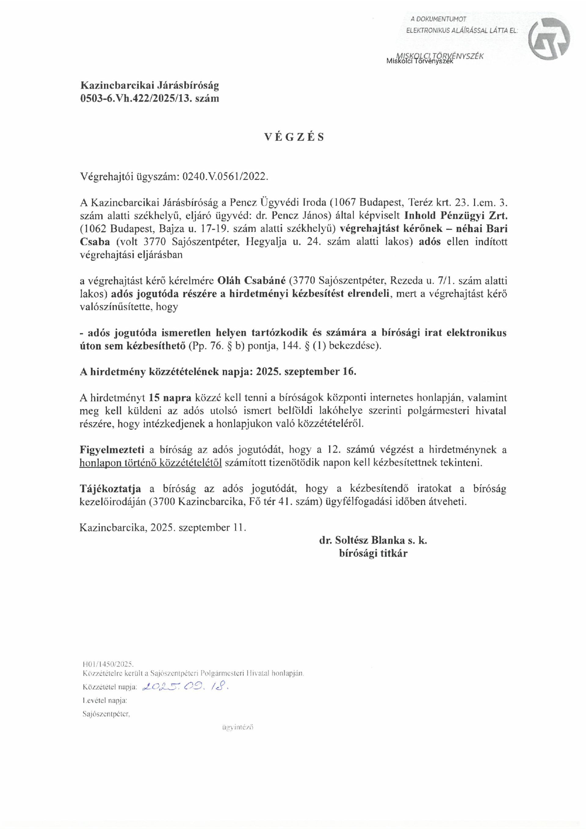 A Kazincbarcikai Járásbíróság 0503-6.Vh.422/2025/13. számú végzése